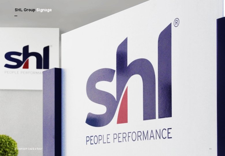 SHL Group Signage _ © VGROUP CASE STUDY 11 