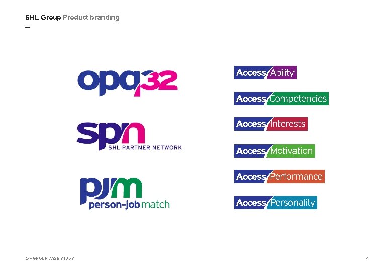 SHL Group Product branding _ © VGROUP CASE STUDY 4 