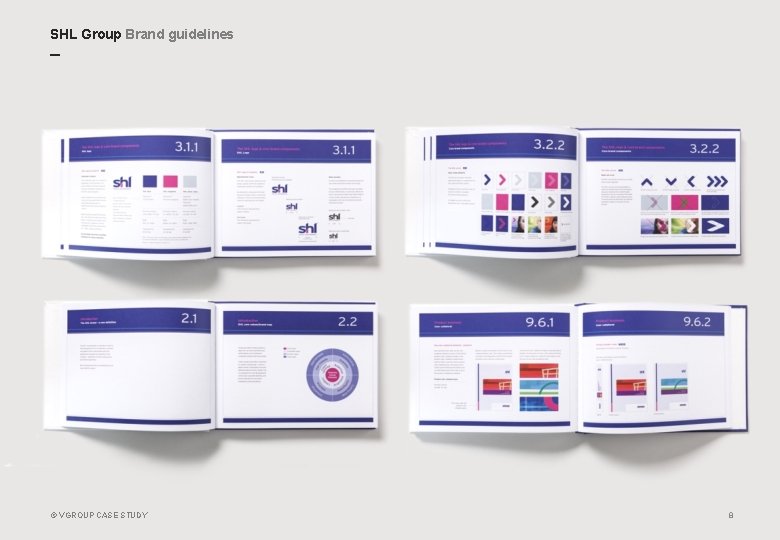 SHL Group Brand guidelines _ © VGROUP CASE STUDY 8 