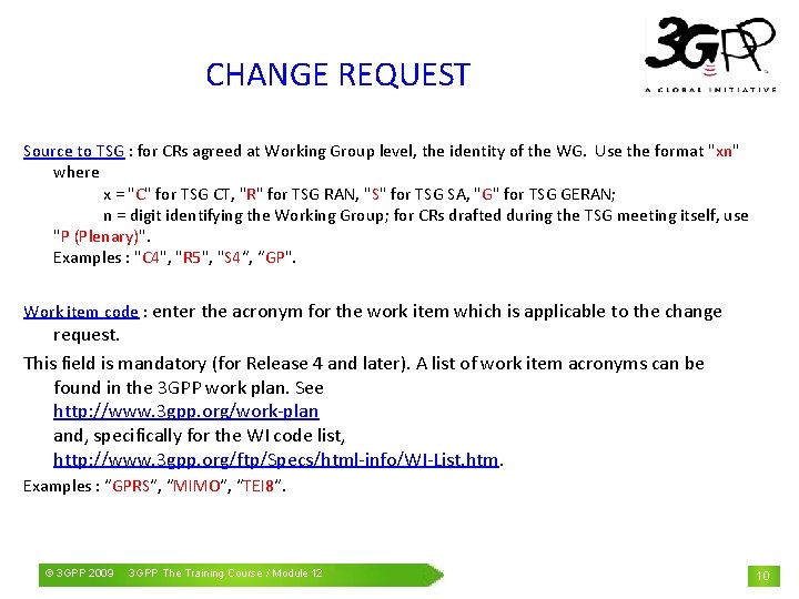 CHANGE REQUEST Source to TSG : for CRs agreed at Working Group level, the