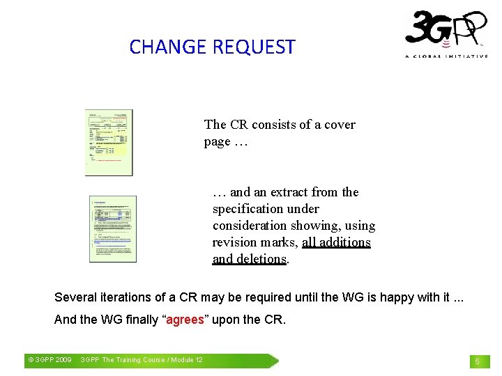 CHANGE REQUEST The CR consists of a cover page … … and an extract