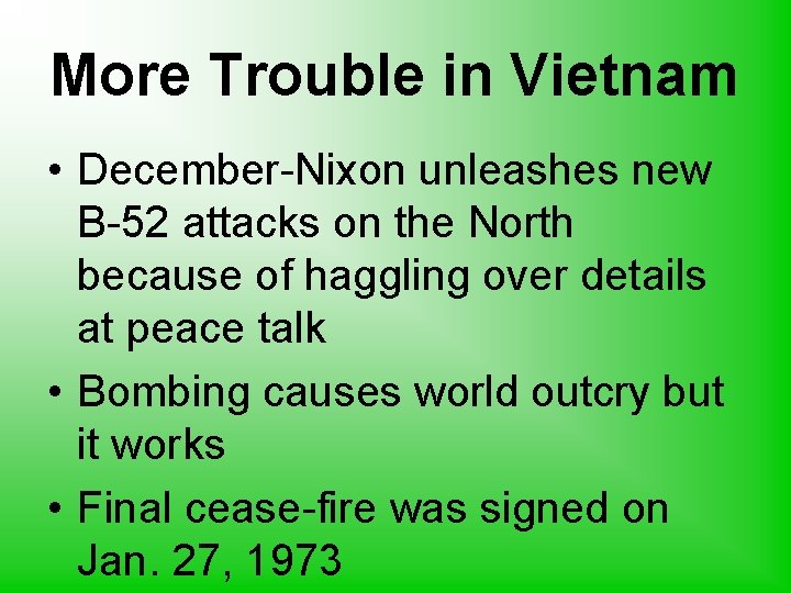 More Trouble in Vietnam • December-Nixon unleashes new B-52 attacks on the North because