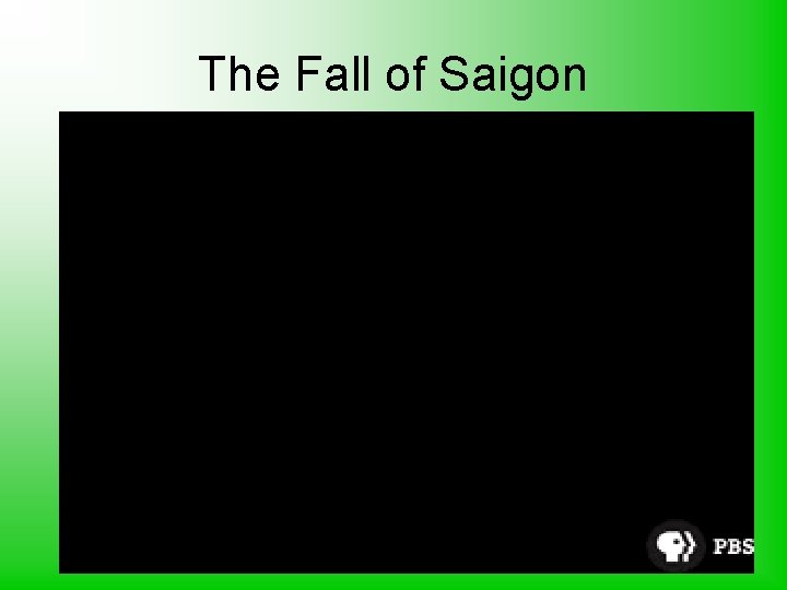 The Fall of Saigon 