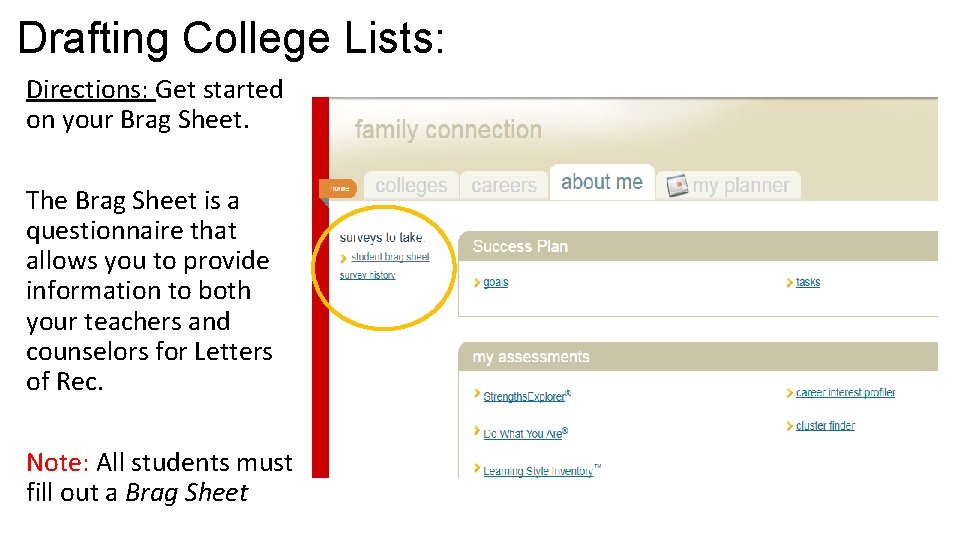 Drafting College Lists: Directions: Get started on your Brag Sheet. The Brag Sheet is Drafting College Lists: Directions: Get started on your Brag Sheet. The Brag Sheet is