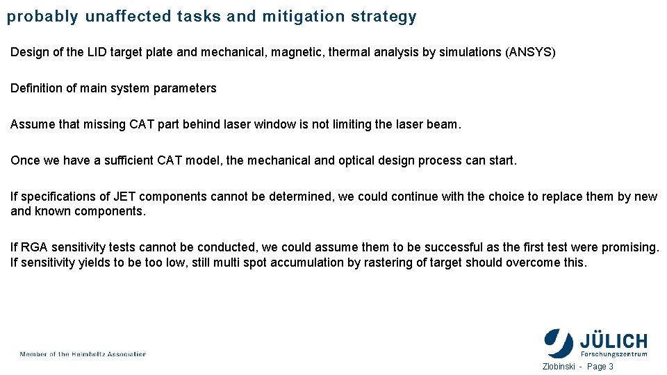 probably unaffected tasks and mitigation strategy Design of the LID target plate and mechanical,