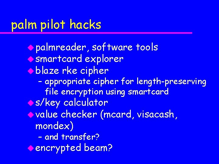 palm pilot hacks u palmreader, software tools u smartcard explorer u blaze rke cipher
