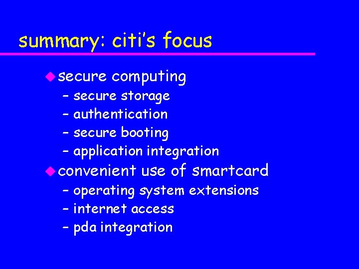 summary: citi’s focus u secure – – computing secure storage authentication secure booting application