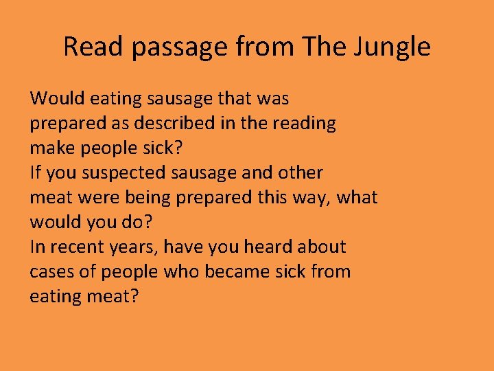 Read passage from The Jungle Would eating sausage that was prepared as described in