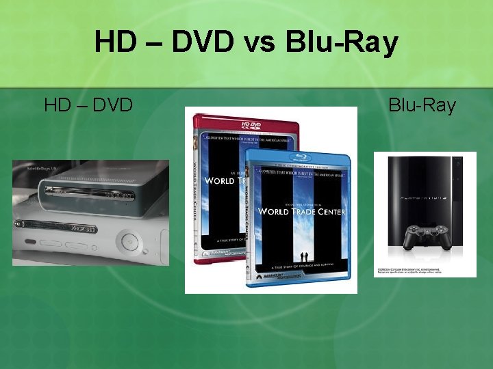 HD – DVD vs Blu-Ray HD – DVD Blu-Ray 