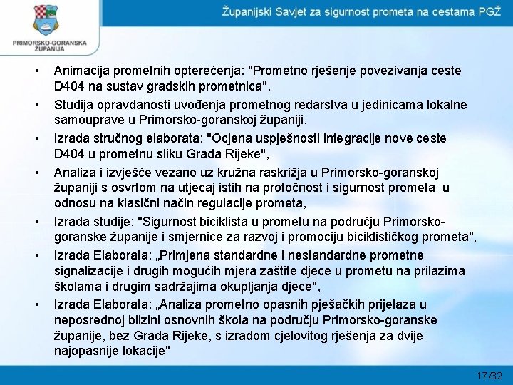  • • Animacija prometnih opterećenja: "Prometno rješenje povezivanja ceste D 404 na sustav