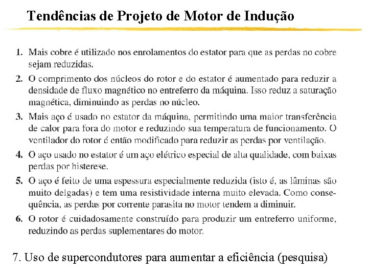 Tendências de Projeto de Motor de Indução 7. Uso de supercondutores para aumentar a