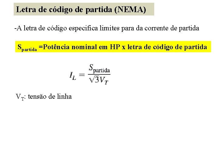 Letra de código de partida (NEMA) -A letra de código especifica limites para da