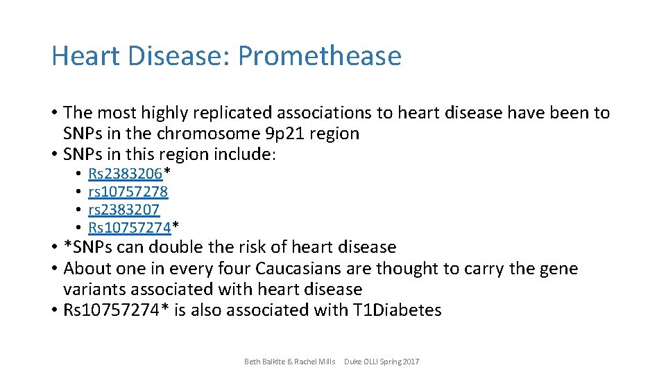 Heart Disease: Promethease • The most highly replicated associations to heart disease have been