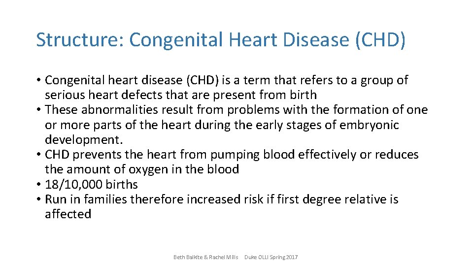 Structure: Congenital Heart Disease (CHD) • Congenital heart disease (CHD) is a term that