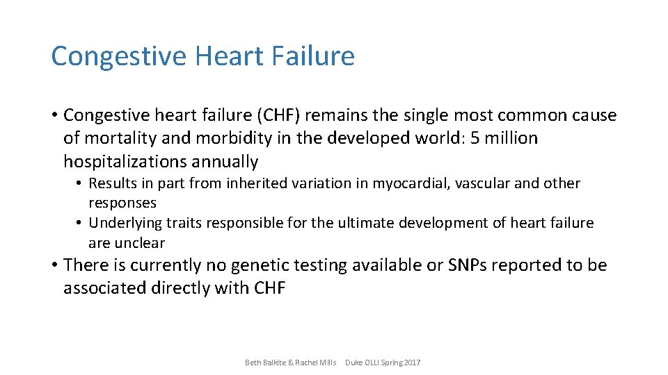 Congestive Heart Failure • Congestive heart failure (CHF) remains the single most common cause