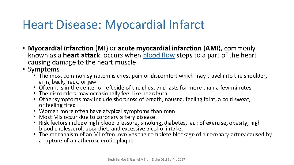 Heart Disease: Myocardial Infarct • Myocardial infarction (MI) or acute myocardial infarction (AMI), commonly