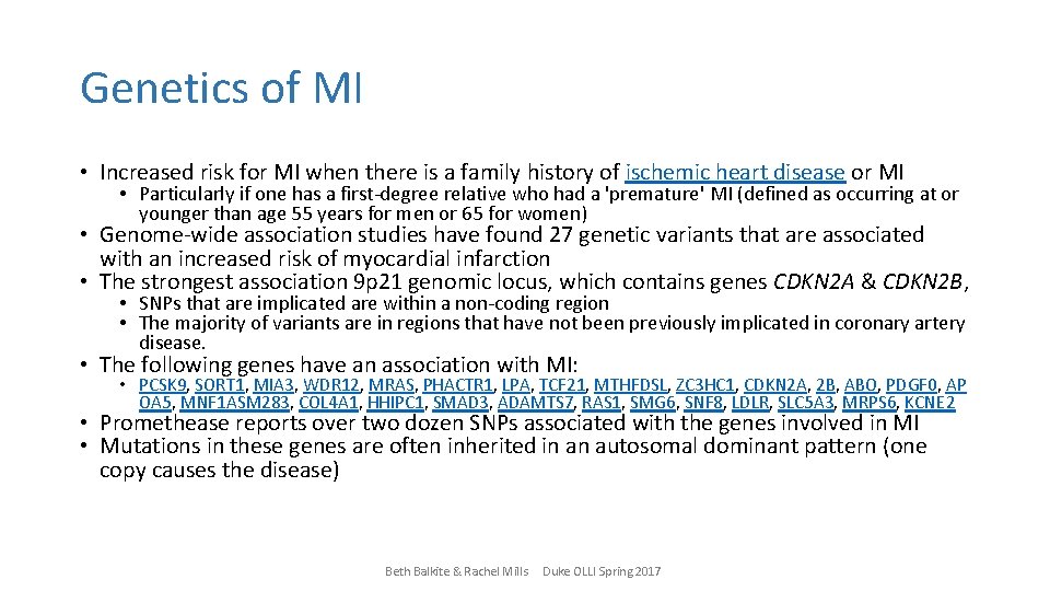 Genetics of MI • Increased risk for MI when there is a family history