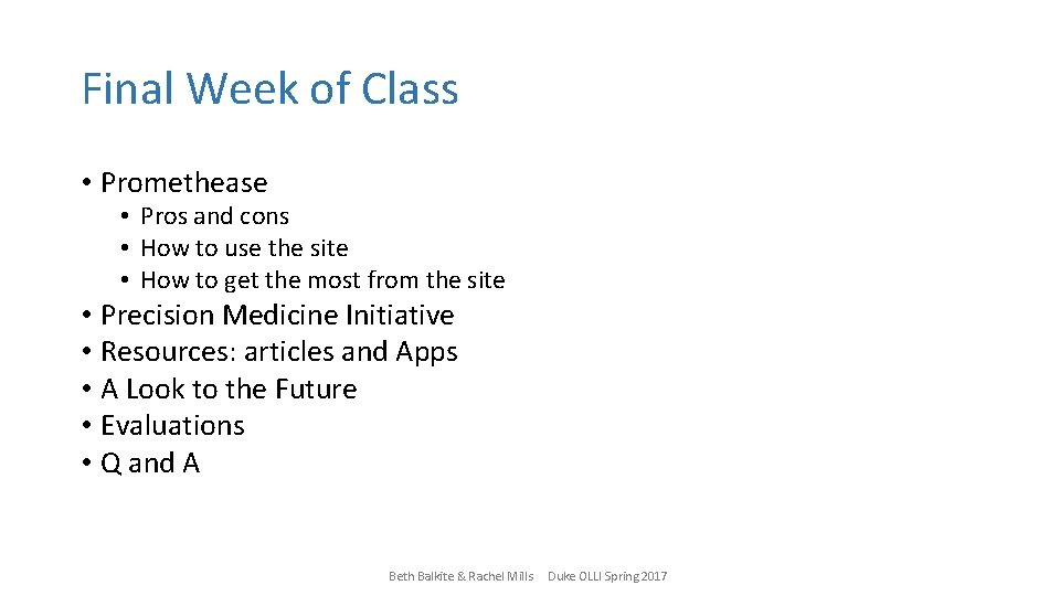 Final Week of Class • Promethease • Pros and cons • How to use