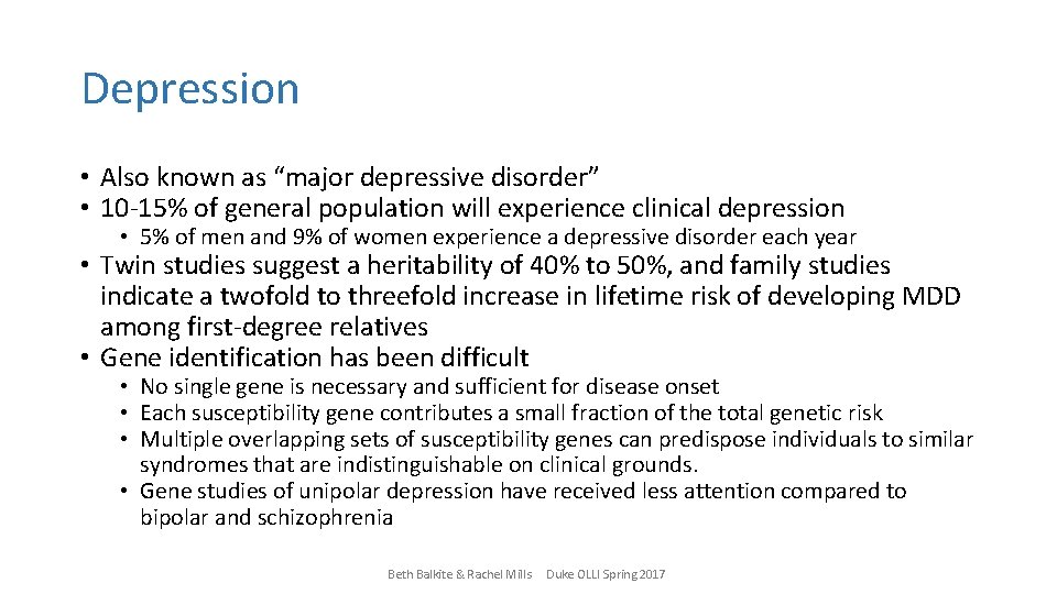 Depression • Also known as “major depressive disorder” • 10 -15% of general population