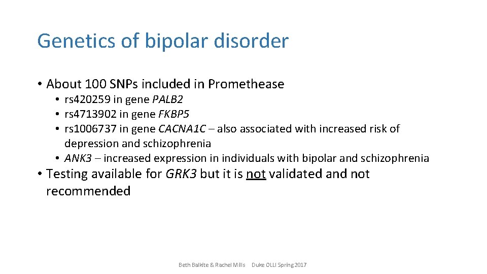 Genetics of bipolar disorder • About 100 SNPs included in Promethease • rs 420259