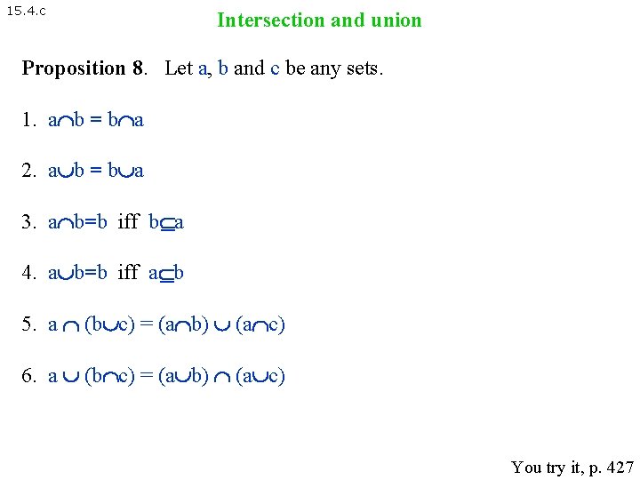 15. 4. c Intersection and union Proposition 8. Let a, b and c be 15. 4. c Intersection and union Proposition 8. Let a, b and c be