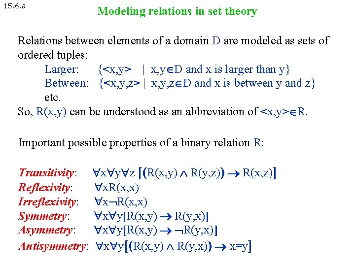 15. 6. a Modeling relations in set theory Relations between elements of a domain 15. 6. a Modeling relations in set theory Relations between elements of a domain