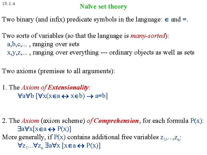 15. 1. a Naïve set theory Two binary (and infix) predicate symbols in the 15. 1. a Naïve set theory Two binary (and infix) predicate symbols in the