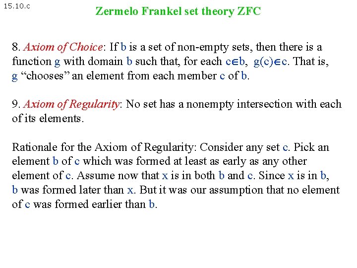 15. 10. c Zermelo Frankel set theory ZFC 8. Axiom of Choice: If b 15. 10. c Zermelo Frankel set theory ZFC 8. Axiom of Choice: If b