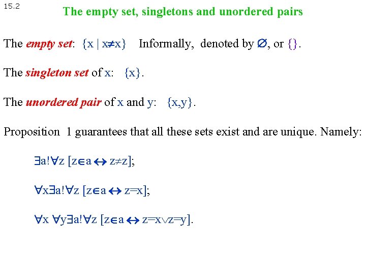 15. 2 The empty set, singletons and unordered pairs The empty set: {x | 15. 2 The empty set, singletons and unordered pairs The empty set: {x |