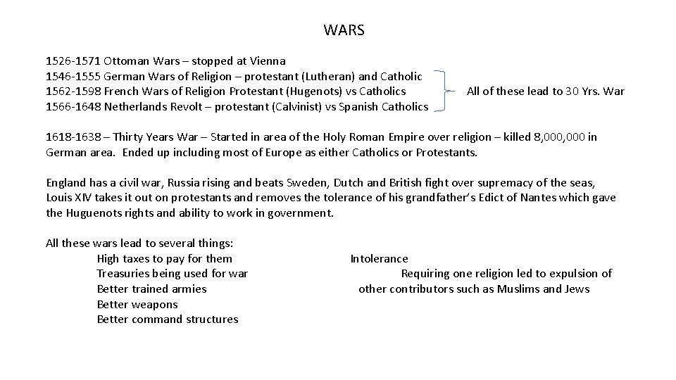 WARS 1526 -1571 Ottoman Wars – stopped at Vienna 1546 -1555 German Wars of