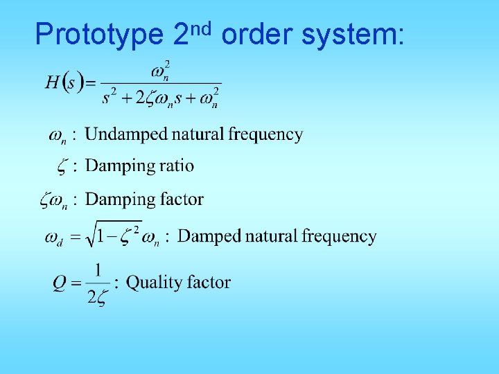 Prototype nd 2 order system: Prototype nd 2 order system:
