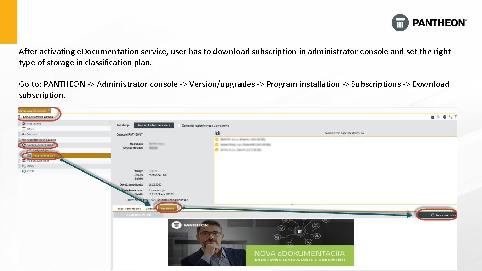 After activating e. Documentation service, user has to download subscription in administrator console and After activating e. Documentation service, user has to download subscription in administrator console and