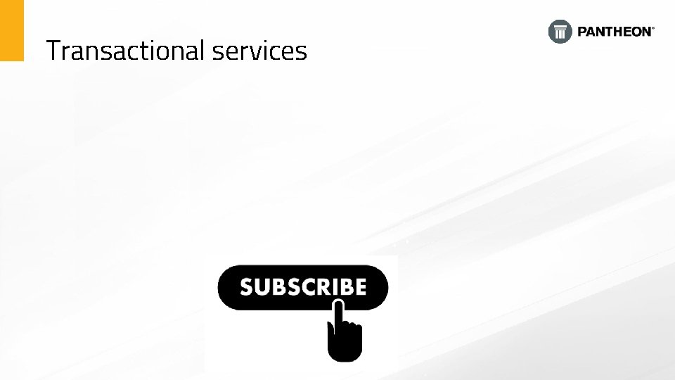 Transactional services Transactional services