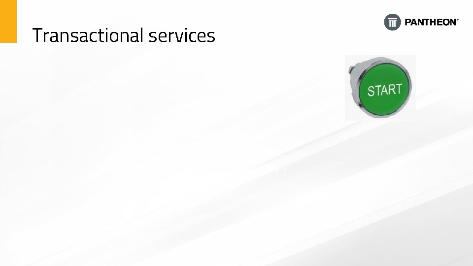 Transactional services Transactional services