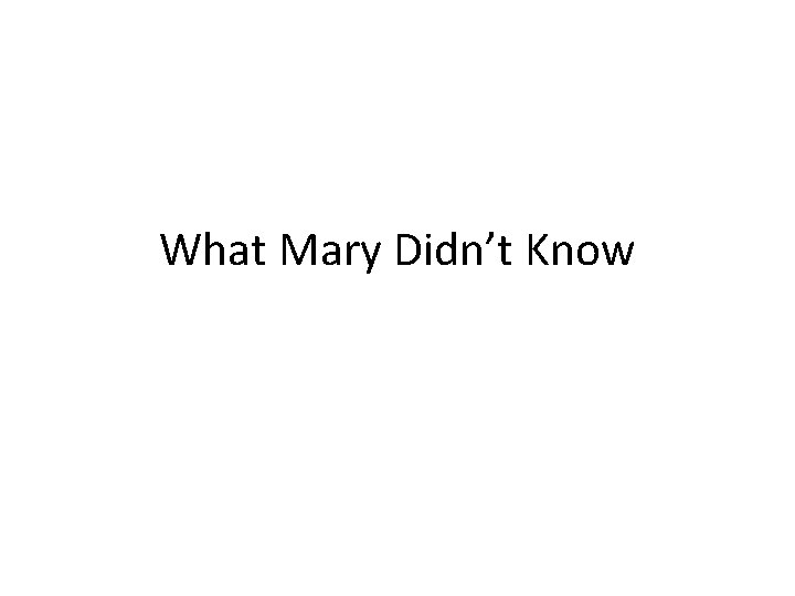 What Mary Didn’t Know 