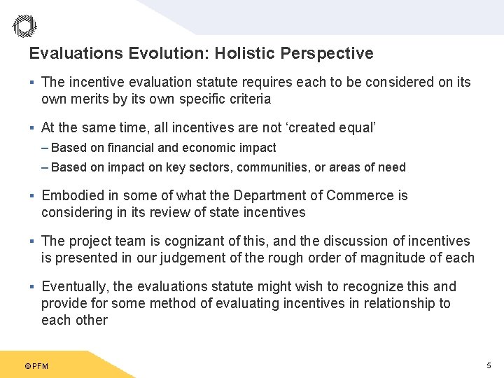 Evaluations Evolution: Holistic Perspective § The incentive evaluation statute requires each to be considered