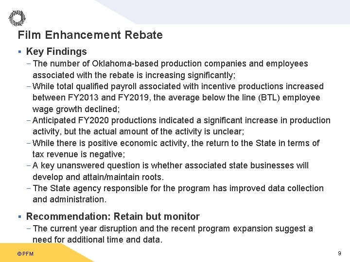 Film Enhancement Rebate § Key Findings - The number of Oklahoma-based production companies and