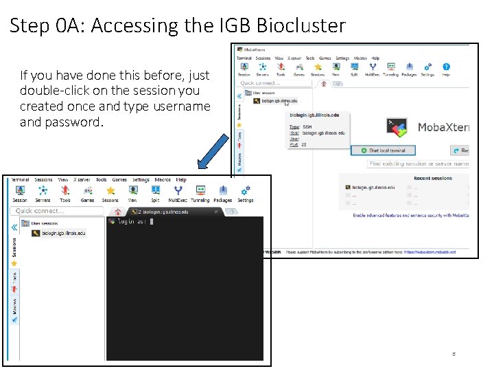 Step 0 A: Accessing the IGB Biocluster If you have done this before, just