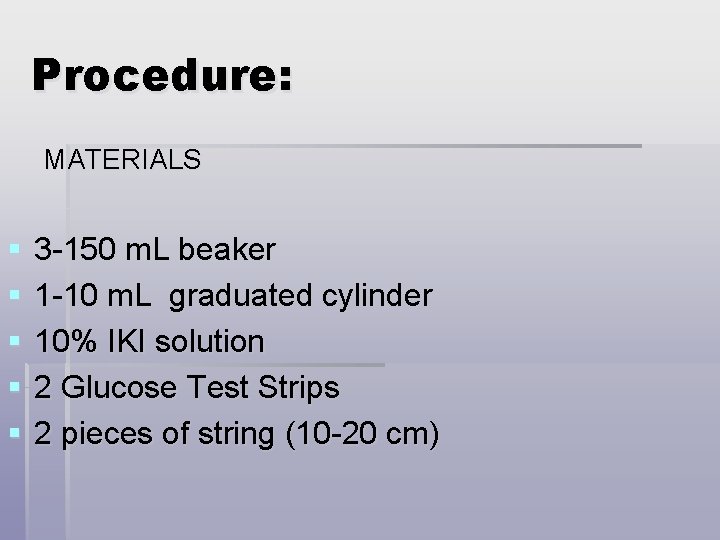Procedure: MATERIALS § § § 3 -150 m. L beaker 1 -10 m. L