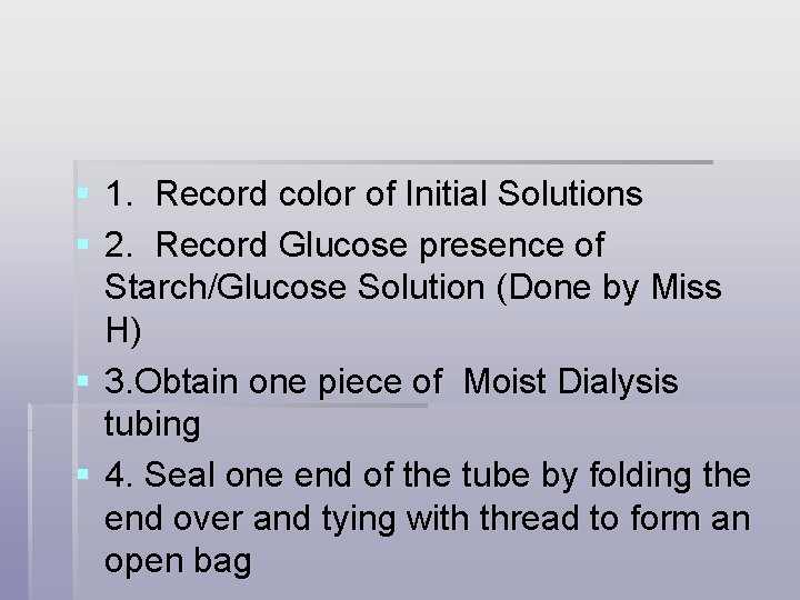 § 1. Record color of Initial Solutions § 2. Record Glucose presence of Starch/Glucose