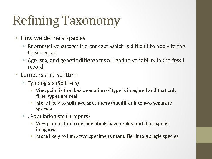 Refining Taxonomy • How we define a species • Reproductive success is a concept