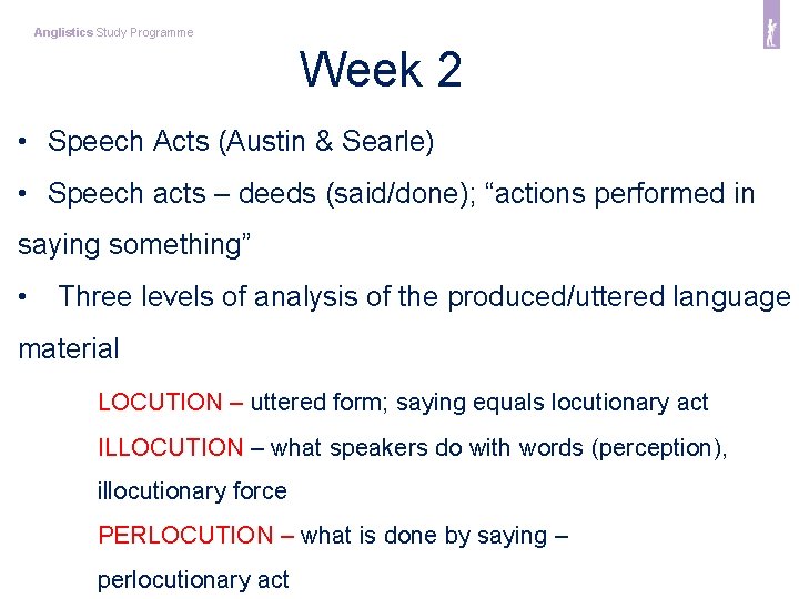 Anglistics Study Programme Week 2 • Speech Acts (Austin & Searle) • Speech acts