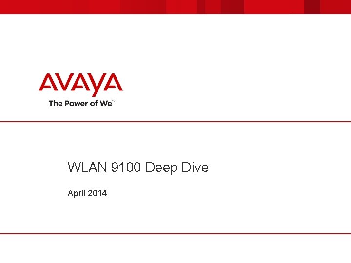 WLAN 9100 Deep Dive April 2014 