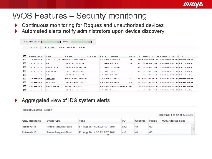 WOS Features – Security monitoring 4 Continuous monitoring for Rogues and unauthorized devices 4