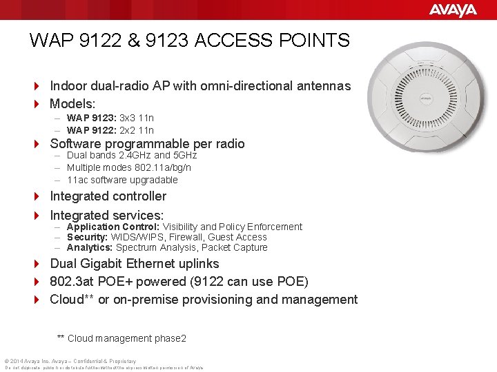 WAP 9122 & 9123 ACCESS POINTS 4 Indoor dual radio AP with omni directional
