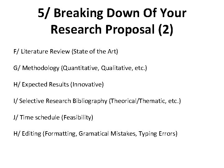 5/ Breaking Down Of Your Research Proposal (2) F/ Literature Review (State of the