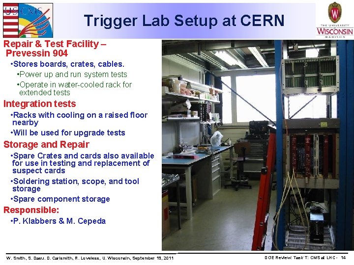 Trigger Lab Setup at CERN Repair & Test Facility – Prevessin 904 • Stores