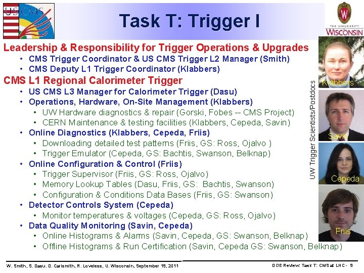 Task T: Trigger I Leadership & Responsibility for Trigger Operations & Upgrades CMS L