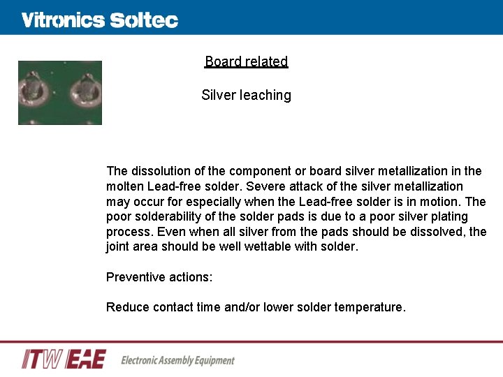 Board related Silver leaching The dissolution of the component or board silver metallization in Board related Silver leaching The dissolution of the component or board silver metallization in