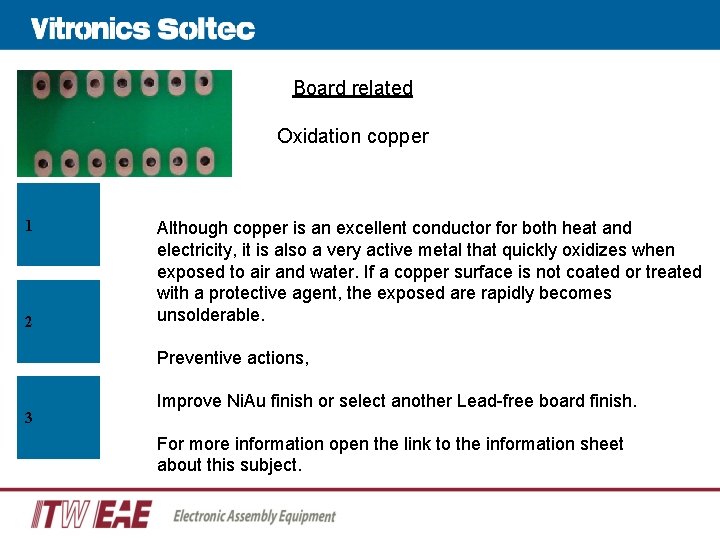 Board related Oxidation copper 1 2 Although copper is an excellent conductor for both